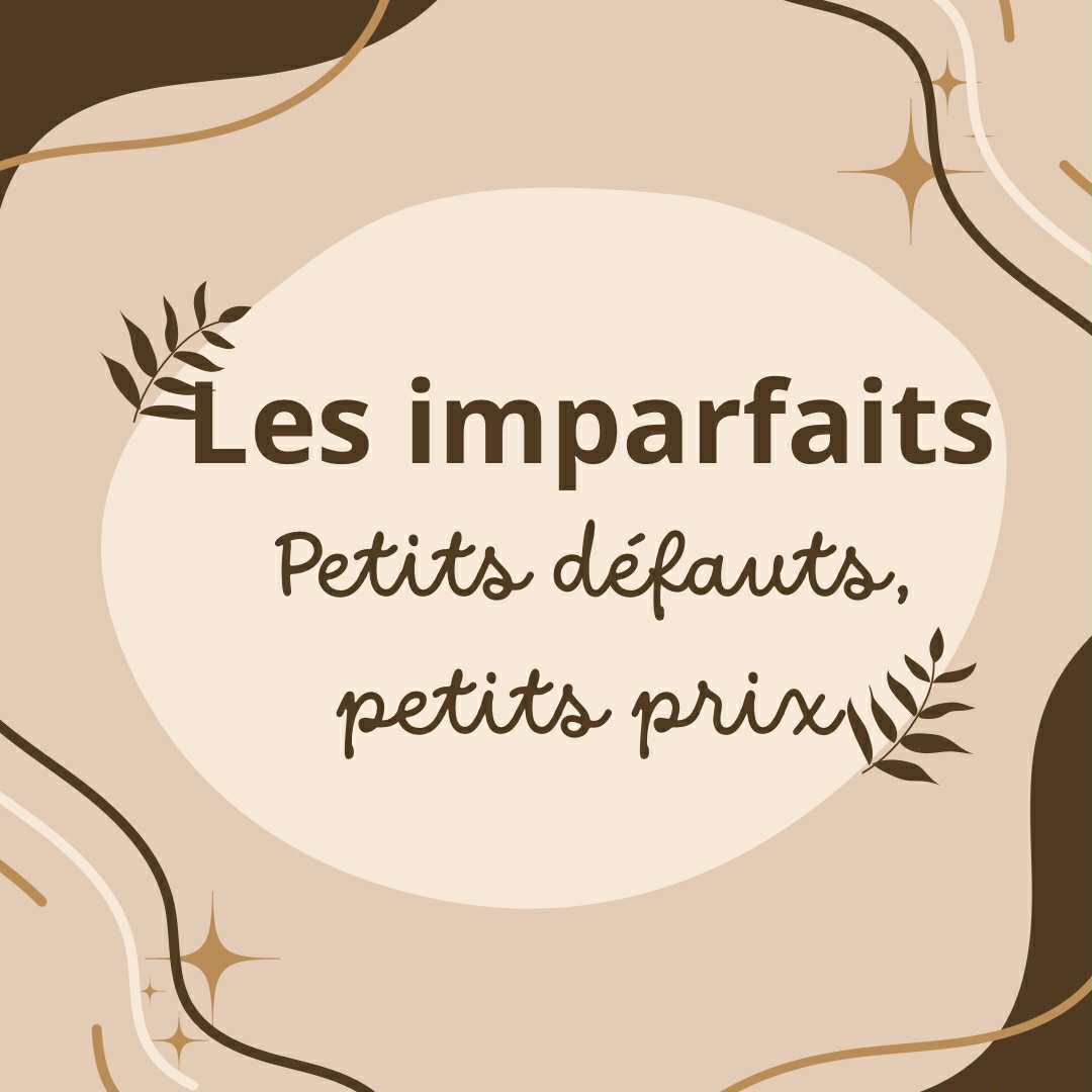 Les imparfaits ( petits défauts, petits prix)